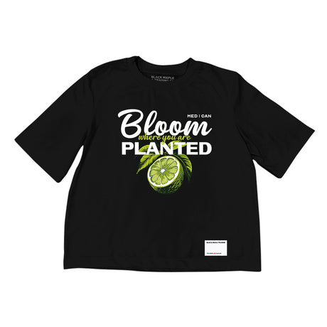 Bloom where you are planted Boxy Fit
